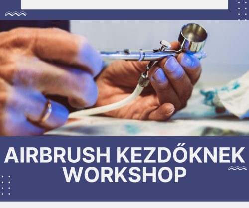 Airbrush Kezdőknek – Workshop