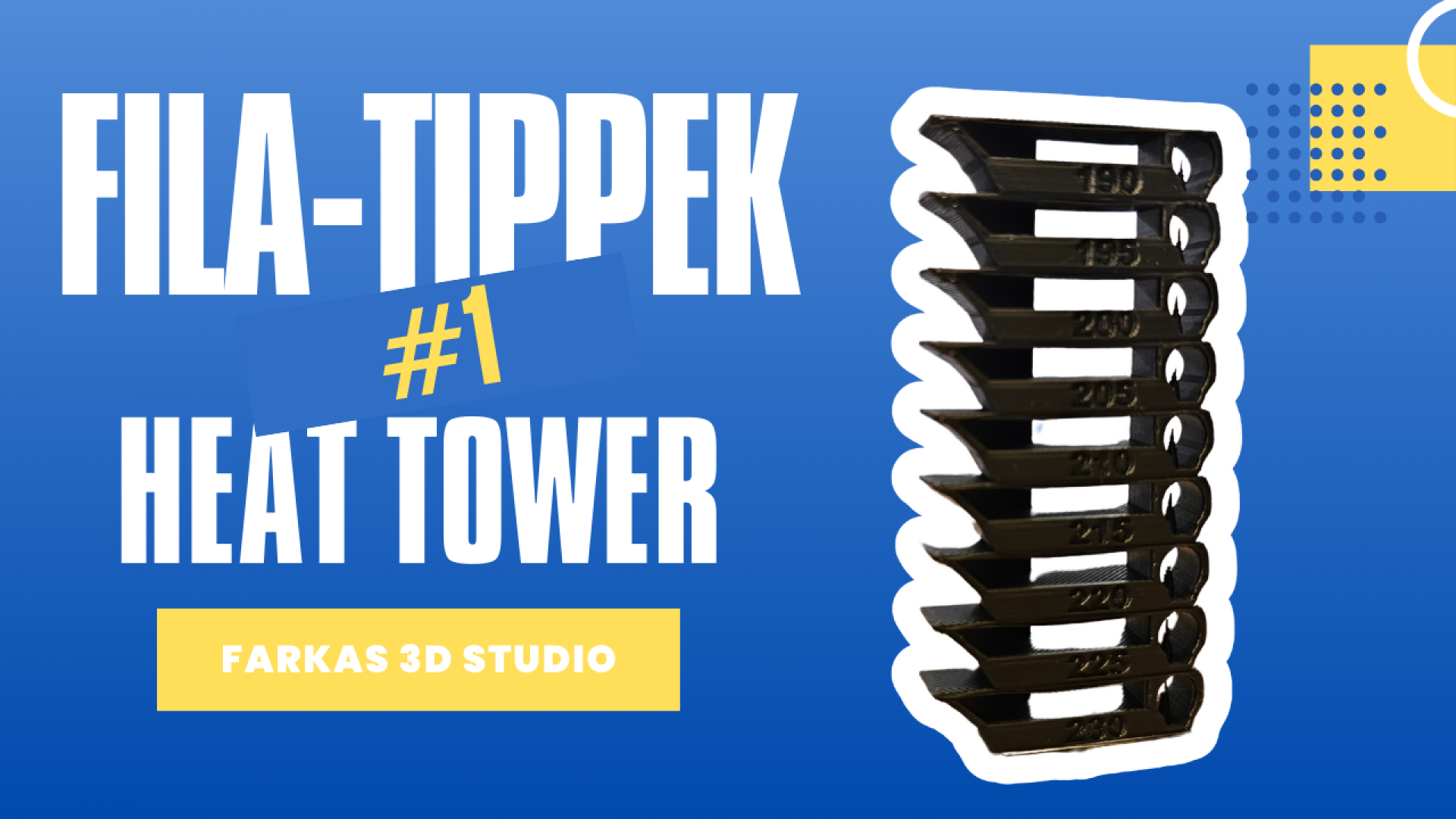 3D nyomtató kalibrálás - Hőtorony (heat tower)