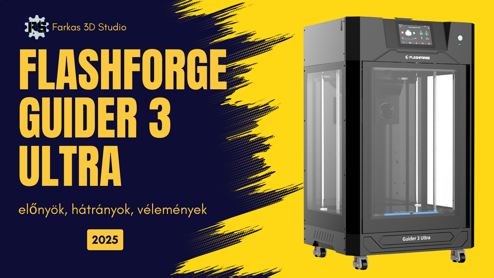 Flashforge Guider 3 Ultra – előnyök, hátrányok, vélemények (2025)