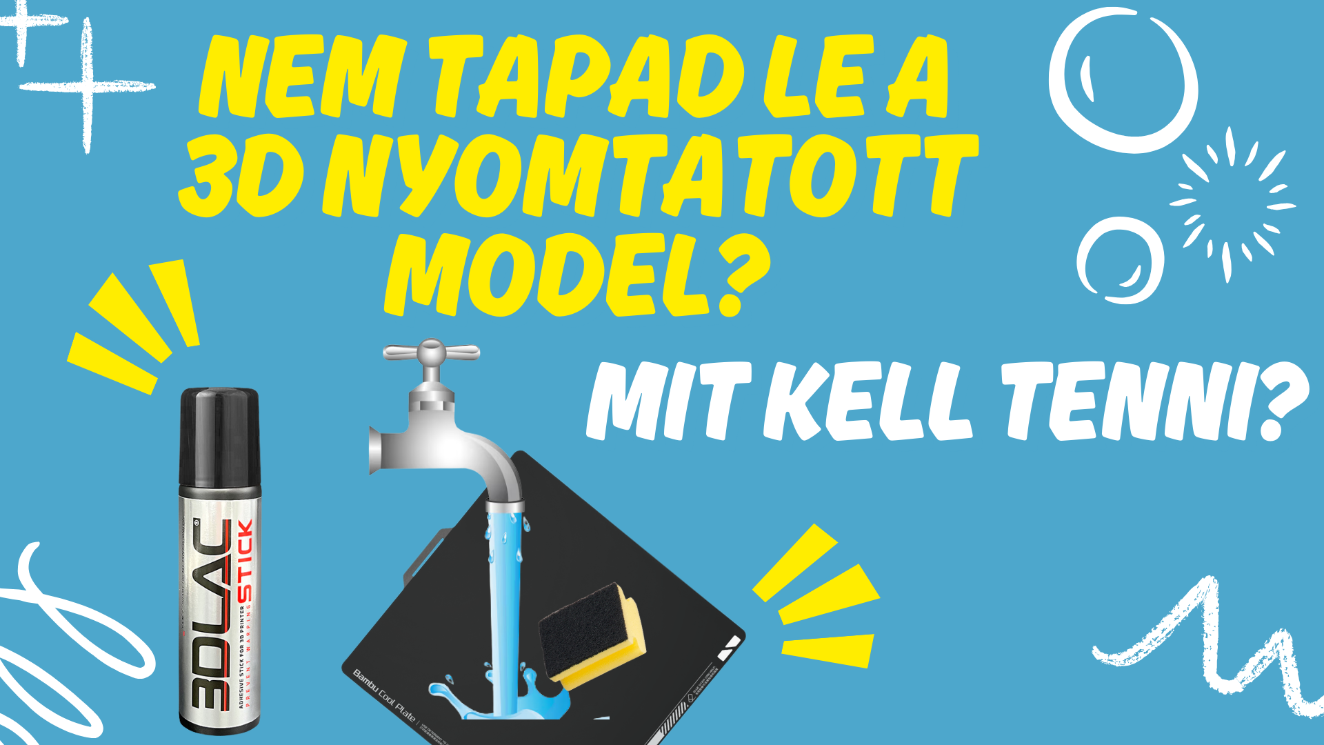 Nem tapad le a 3d nyomtatott model? Mit kell tenni?